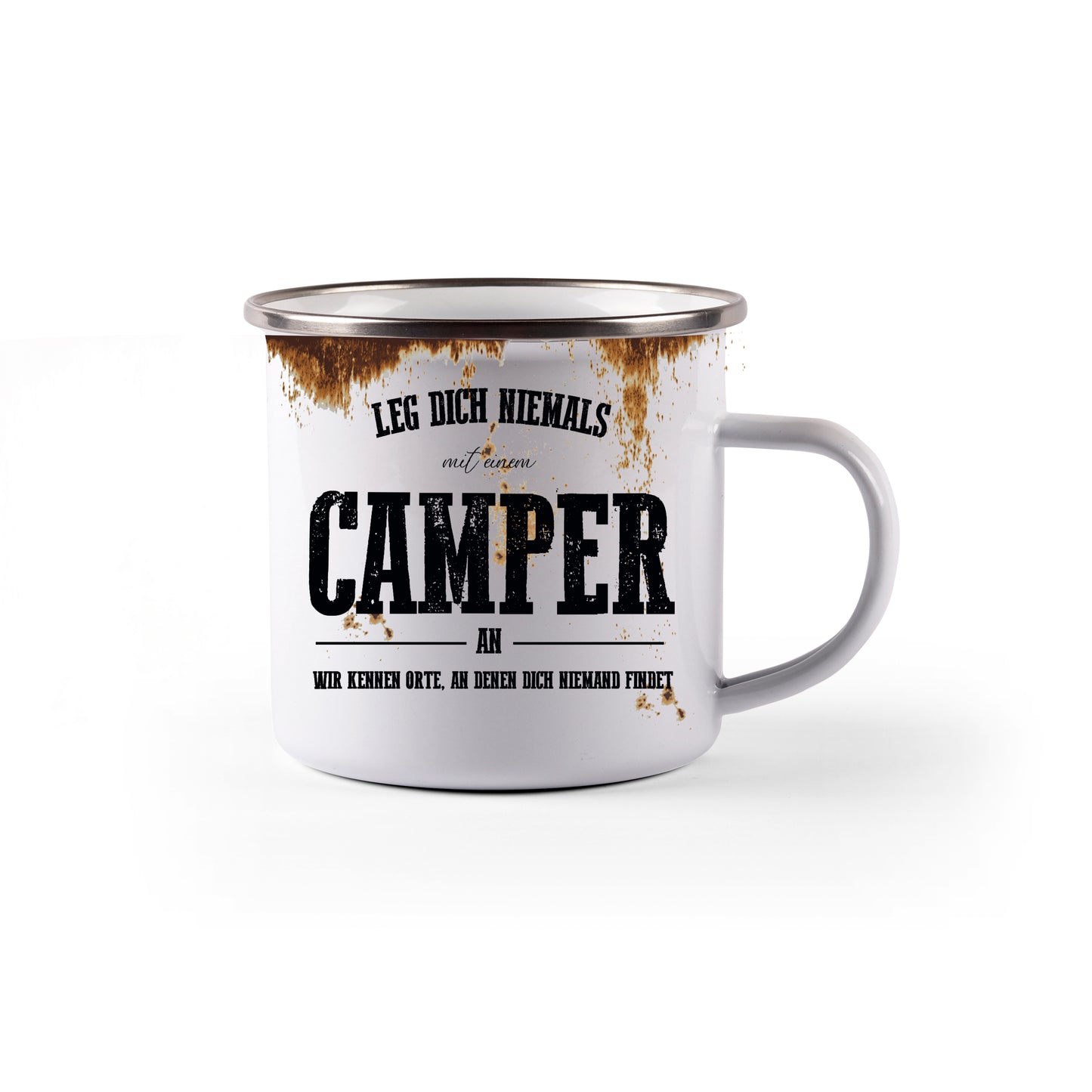 "LEG DICH NIEMALS mit einem CAMPER an" personalisiert Emailletasse